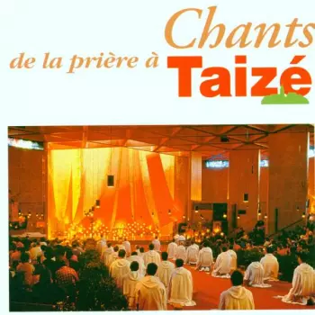 Chants De La Prière A Taizé