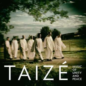 Album Taizé: Music Of Unity And Peace