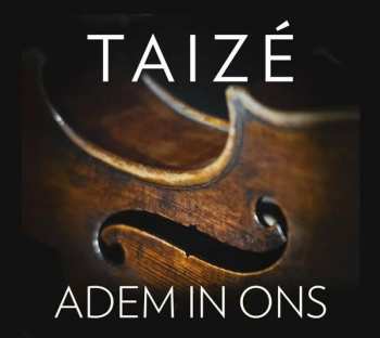 Album Taizé: Taize - Adem In Ons
