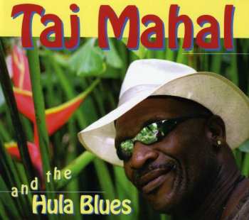 CD Taj Mahal: Taj Mahal And The Hula Blues DIGI 118260