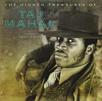 Album Taj Mahal: The Hidden Treasures Of Taj Mahal (1969-1973)