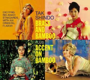 CD Tak Shindo: Brass And Bamboo / Accent On Bamboo 396429