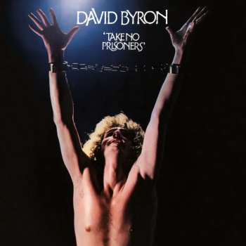 David Byron: Take No Prisoners