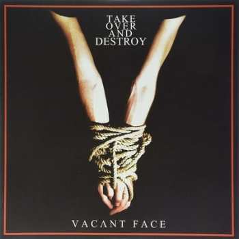 2LP Take Over And Destroy: Vacant Face 441745