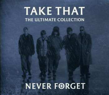 Album Take That: The Ultimate Collection - Never Forget