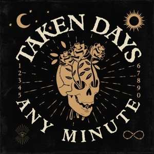 Album Taken Days: Any Minute