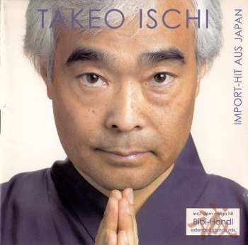 Album Takeo Ischi: Import-Hit Aus Japan