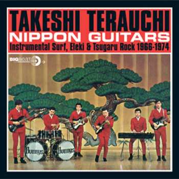 Album Takeshi Terauchi: Nippon Guitars (Instrumental Surf, Eleki & Tsugaru Rock 1966-1974)