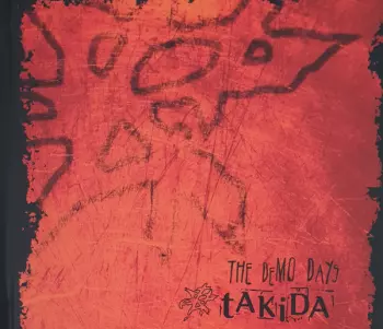 Takida: The Demo Days
