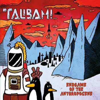 Album Talibam!: Endgame Of The Anthropocene
