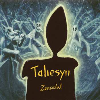 Album Taliesyn: Zvesela!