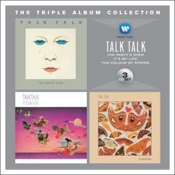 Talk Talk: The Party's Over / It's My Life / The Colour Of Spring