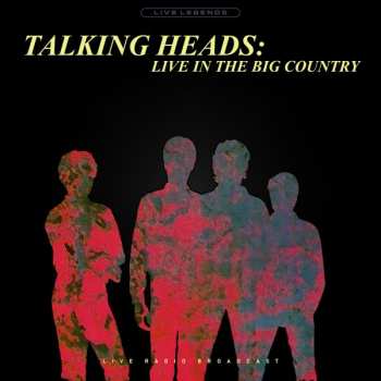 LP Talking Heads: Live In The Big Country (Live Radio Broadcast) 421431