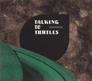Talking To Turtles: Monologue