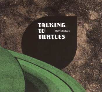 CD Talking To Turtles: Monologue 444181