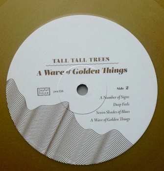 LP Tall Tall Trees: A Wave Of Golden Things LTD | CLR 414329