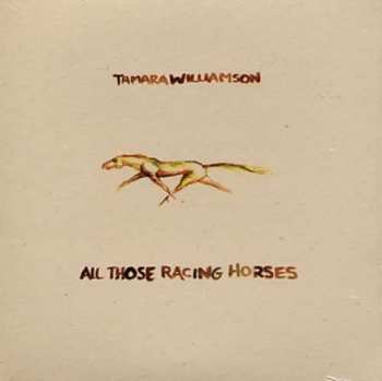 Album Tamara Williamson: All Those Racing Horses