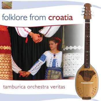 Album Tamburica Orchestra Veritas: Folklore From Croatia