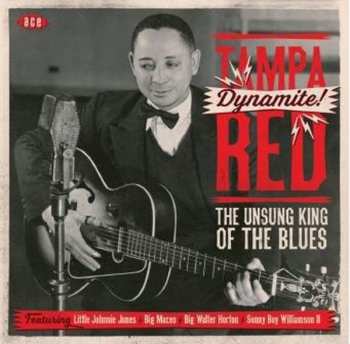 Album Tampa Red: Dynamite! The Unsung King Of The Blues 