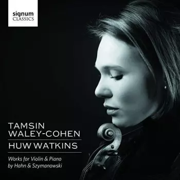 Tamsin Waley-Cohen: Works For Violin & Piano