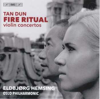 Album Tan Dun: Fire Ritual (Violin Concertos)