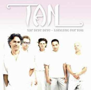 Album Tan: Yar Diye Diye - Longing For You