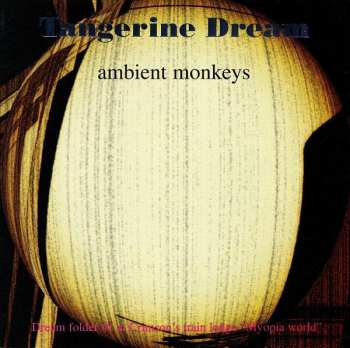 Album Tangerine Dream: Ambient Monkeys