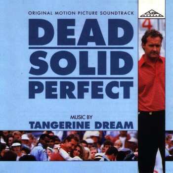 Album Tangerine Dream: Dead Solid Perfect (Original Motion Picture Soundtrack)