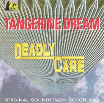 Album Tangerine Dream: Deadly Care (Original Soundtrack Recording)