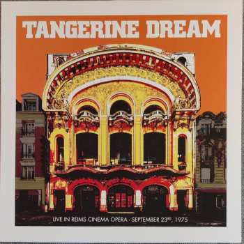 Album Tangerine Dream: Live In Reims Cinema Opera, September 23rd, 1975