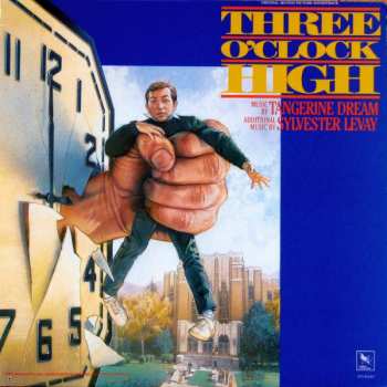 Album Tangerine Dream: Three O'Clock High (Original Motion Picture Soundtrack)