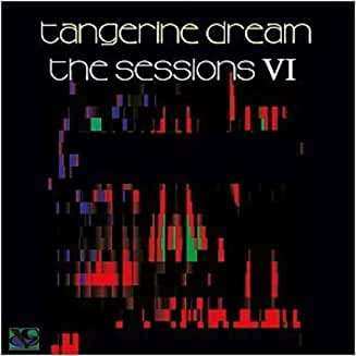 Album Tangerine Dream: The Sessions VI