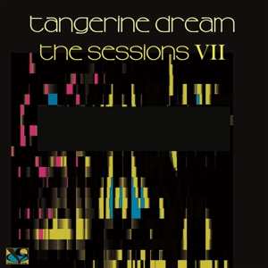 Album Tangerine Dream: The Sessions VII