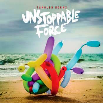 Album Tangled Horns: Unstoppable Force