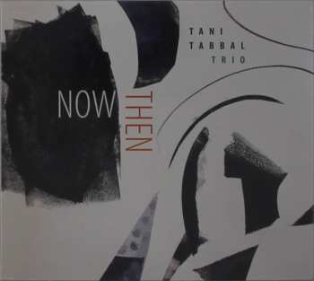 Album Tani Tabbal Trio: Now Then