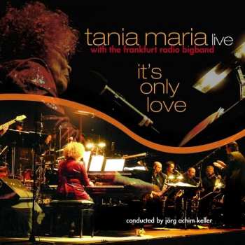 Album Tania Maria: It's Only Love (Live)