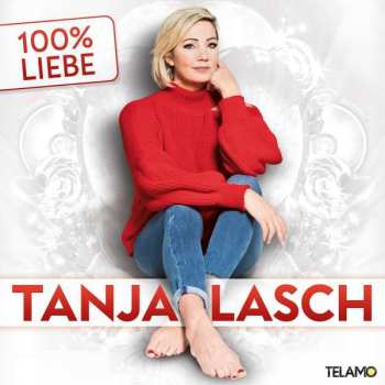 Album Tanja Lasch: 100% Liebe