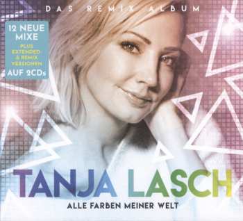 Tanja Lasch: Alle Farben Meiner Welt - Das Remix Album