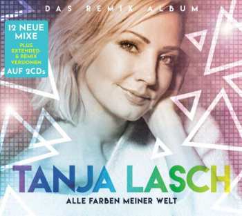 2CD Tanja Lasch: Alle Farben Meiner Welt - Das Remix Album 454422