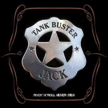 Album Tank Buster Jack: Rock'N'Roll Never Dies