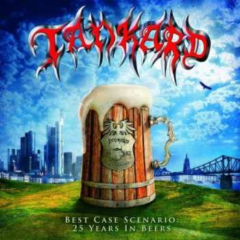 Album Tankard: Best Case Scenario: 25 Years In Beers