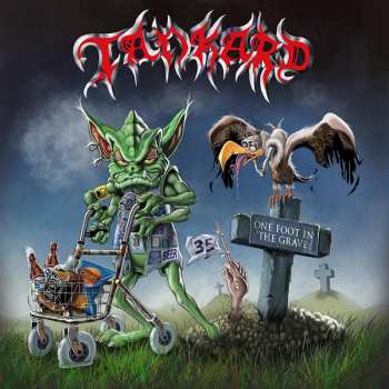 Album Tankard: One Foot In The Grave