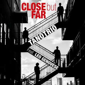 Album Tano Trio: Close But Far 