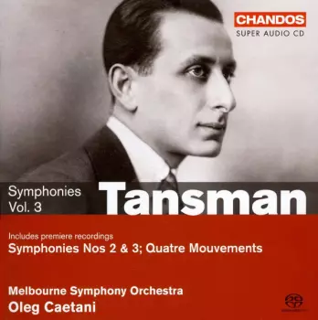 Alexandre Tansman: Symphonies Vol.3, On The Symphonic Edge