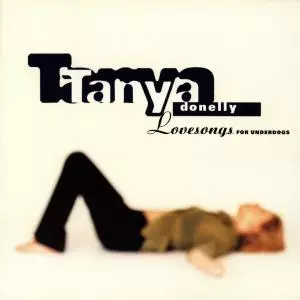 Tanya Donelly: Lovesongs For Underdogs