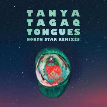 Album Tanya Tagaq: Tongues North Star Remixes