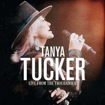 Album Tanya Tucker: Live From The Troubadour