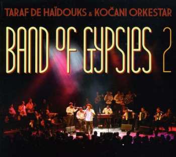 Album Taraf de Haïdouks: Band Of Gypsies 2