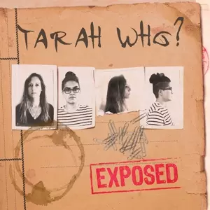 Tarah Who: Exposed