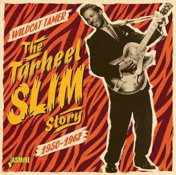 Album Tarheel Slim: Wildcat Tamer - The Tarheel Slim Story 1950-1962